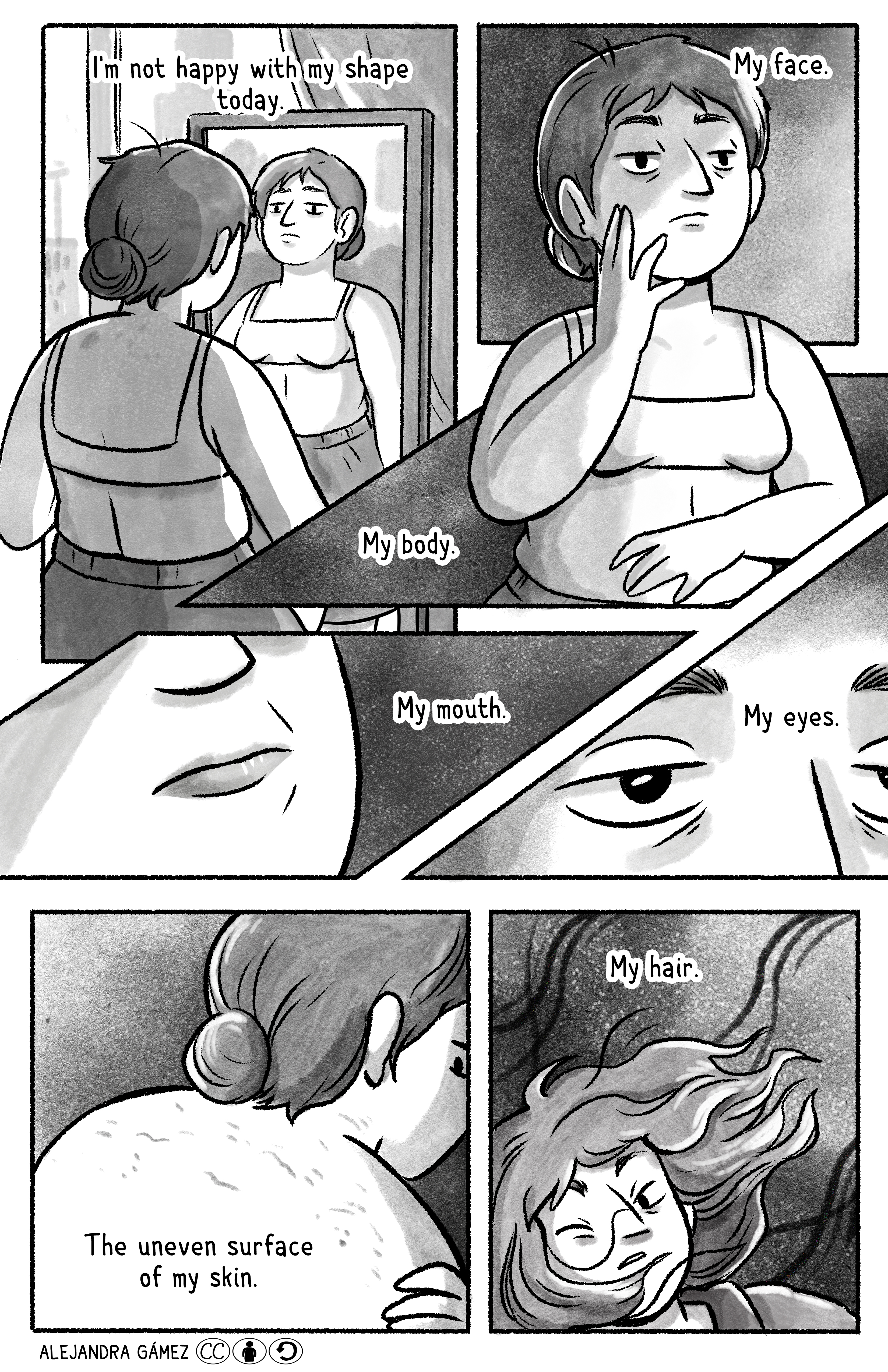 First page of Alejandra Gámez's 'My Shape'. Narration reads 'I'm not happy with my shape today. My face. My body. My mouth. My eyes. The uneven surface of my skin. My hair.' as a woman looks at herself in the mirror, wearing only her bra and a skirt. She touches her face and her abdomen, looks at her mouth, eyes, touches her back, feels her hair move around her face.