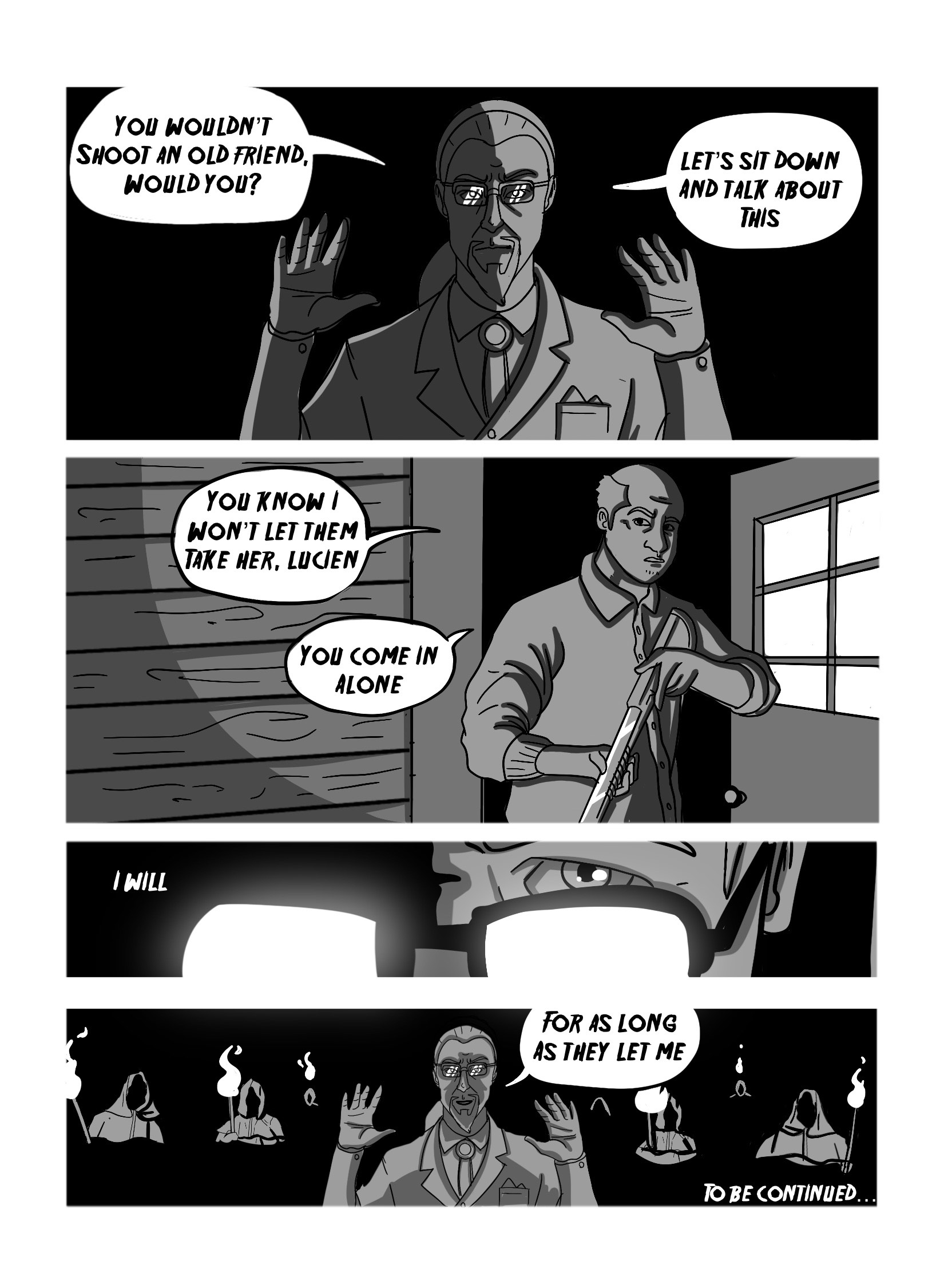 In this page Lucien raises his hands and says 'You wouldn't shoot an old friend. Would you? Let's sit down and talk about this.'. Jeff lowers the gun and replies 'You know I won't let them take her, Lucien. You come in alone.'. Lucien lowers his gaze and replies knowingly, with the mob looming behinf him: 'I will. For as long as they let me.'