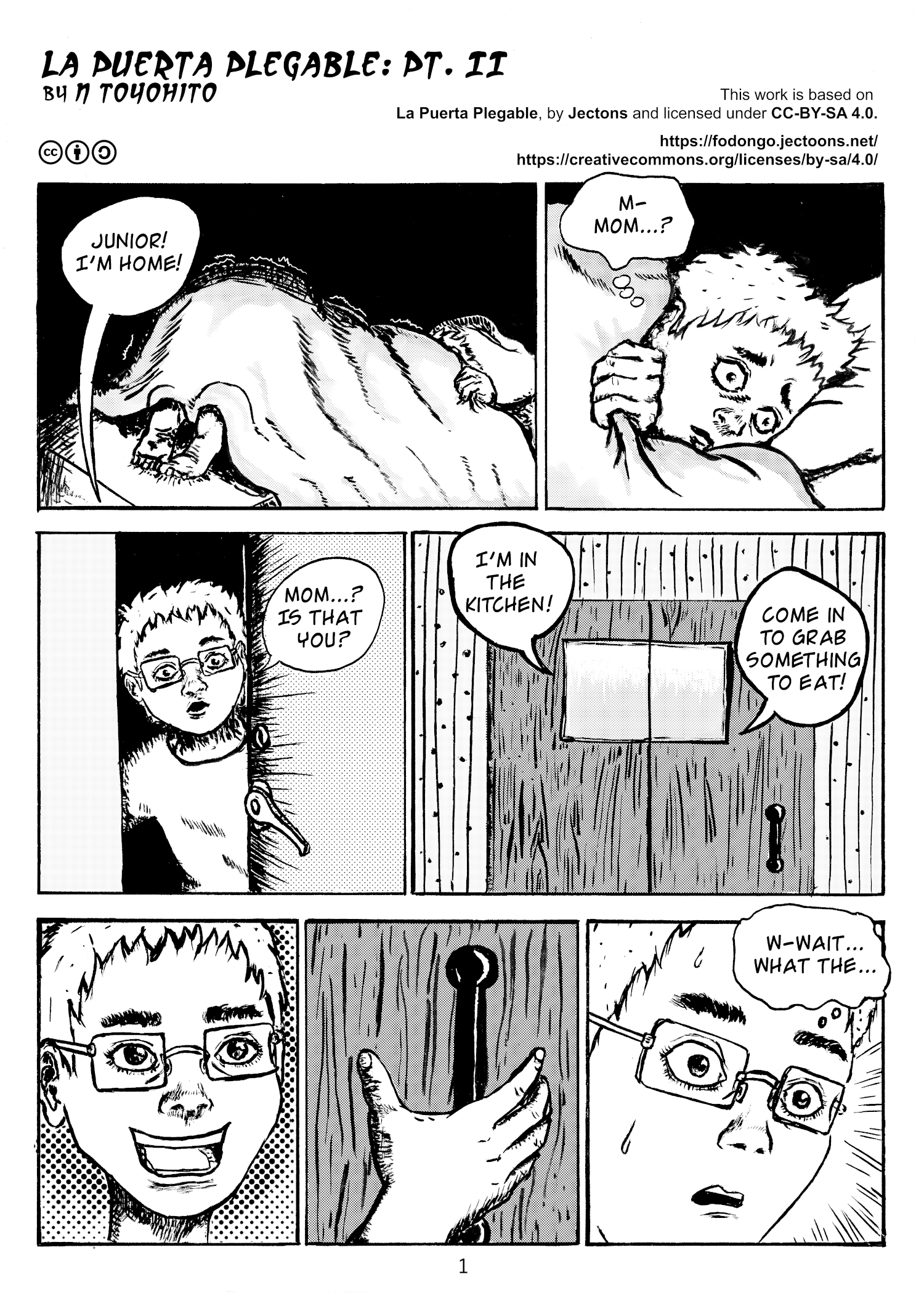 Here we see the guy cowering under his blankets, but then his mother calls from off-screen: 'Junior! I'm home!'. The guy peeks out and thinks: 'M-Mom...?'. He goes out of his room and asks 'Mom...? Is that you?'. From the kitchen door we hear the mother: 'I'm in the kitchen! Come grab something to eat!'. Happy, the guy reaches for the door, but then he thinks 'W-wait... what the...'