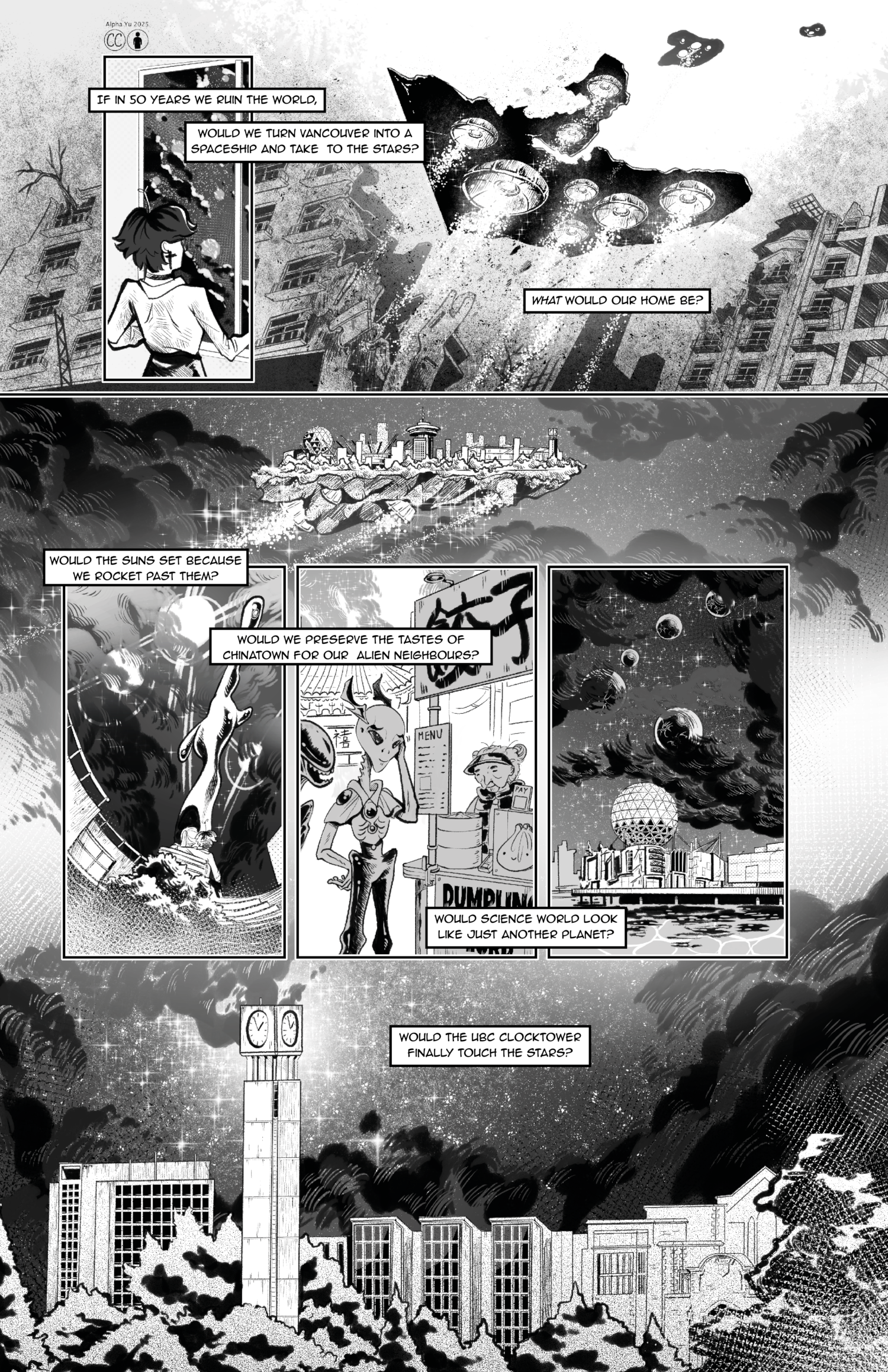 First page of 'To my partner', by Alpha Yu. A man looks out of a window into the sky, where a giant space ship floats over a destroyed city. 'If in 50 years we ruin the world, would we turn Vancouver into a Spaceship and take to the stars? What would our home be?'. The Vancuver spaceship floats in space, and see images of life here, an alien buying dumplings, Science World against the void of space, the UBC clock tower touching the sky. 'Would the suns set because we rocket past them? Would we preserve the tastes of Chinatown for our alien neighbours? Would Science World look like just another planet? Would the UBC Clock Tower finally touch the stars?'
