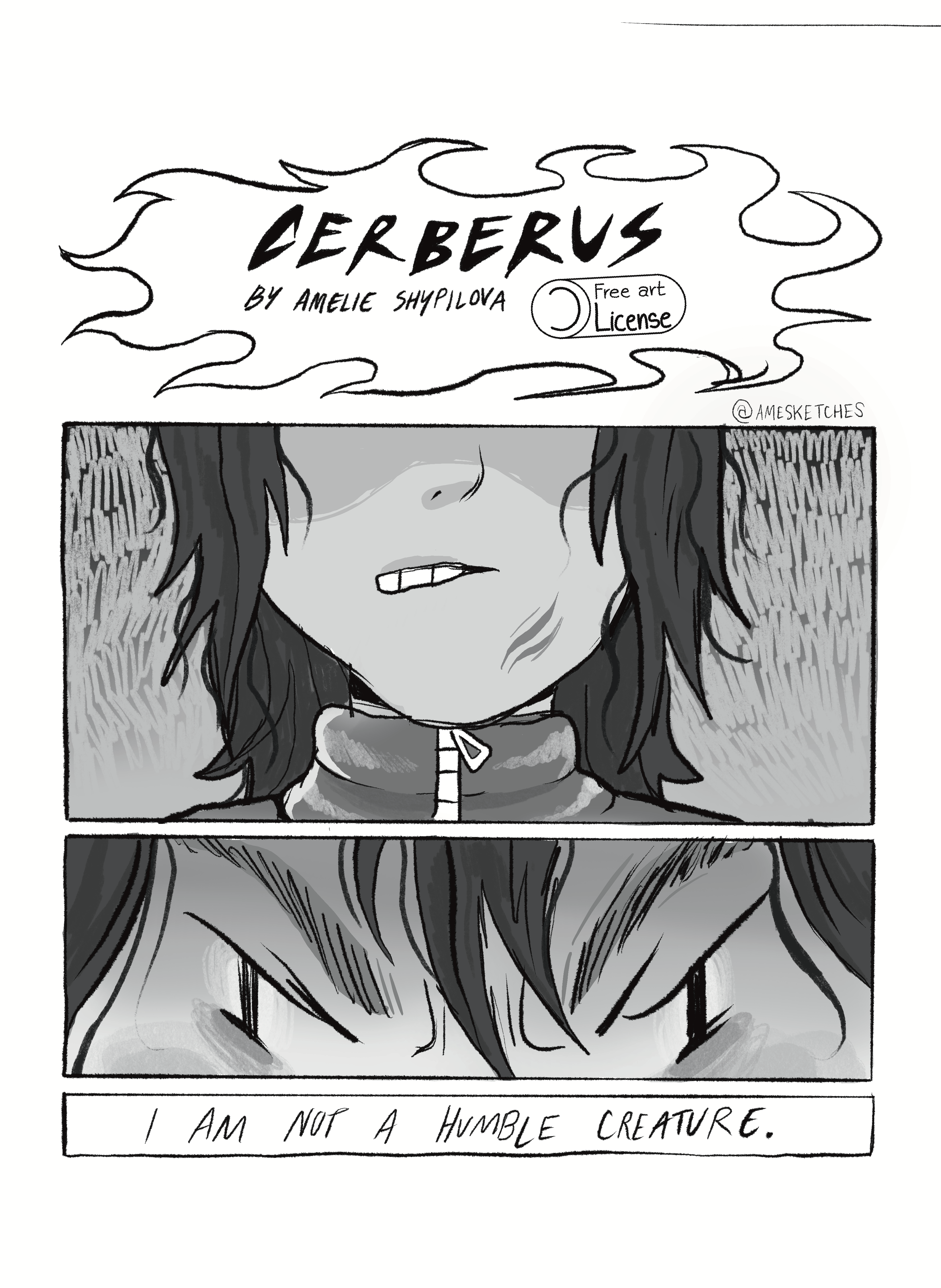 First page of 'Cerberus' by Amelie Shypilova. A person with long hair is shown grimacing, with a scar on their chin. Then we see the person's angry frown, above the narration that reads 'I am not a humble creature.'