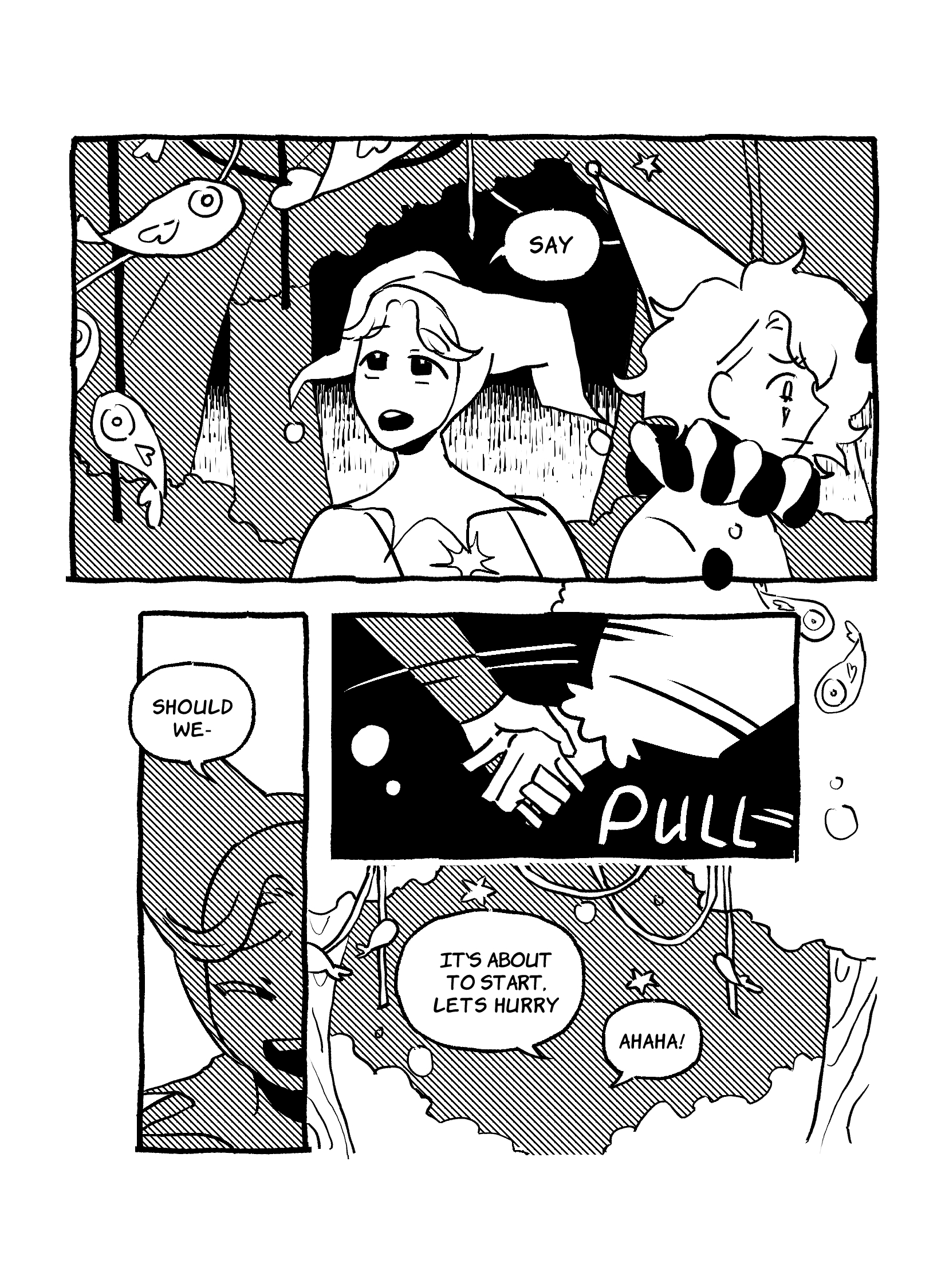 In this page we see the Jester and Clown walking down the forest, some fish hanging from some strings. The Jester looks wistful, the Clown upset. The Jester says 'say'. In the next panel we see the Jester close their eyes and sat 'Should we-', but the clown pulls on their hand and says 'It's about to start. Let's hurry'. The Jester laughs.