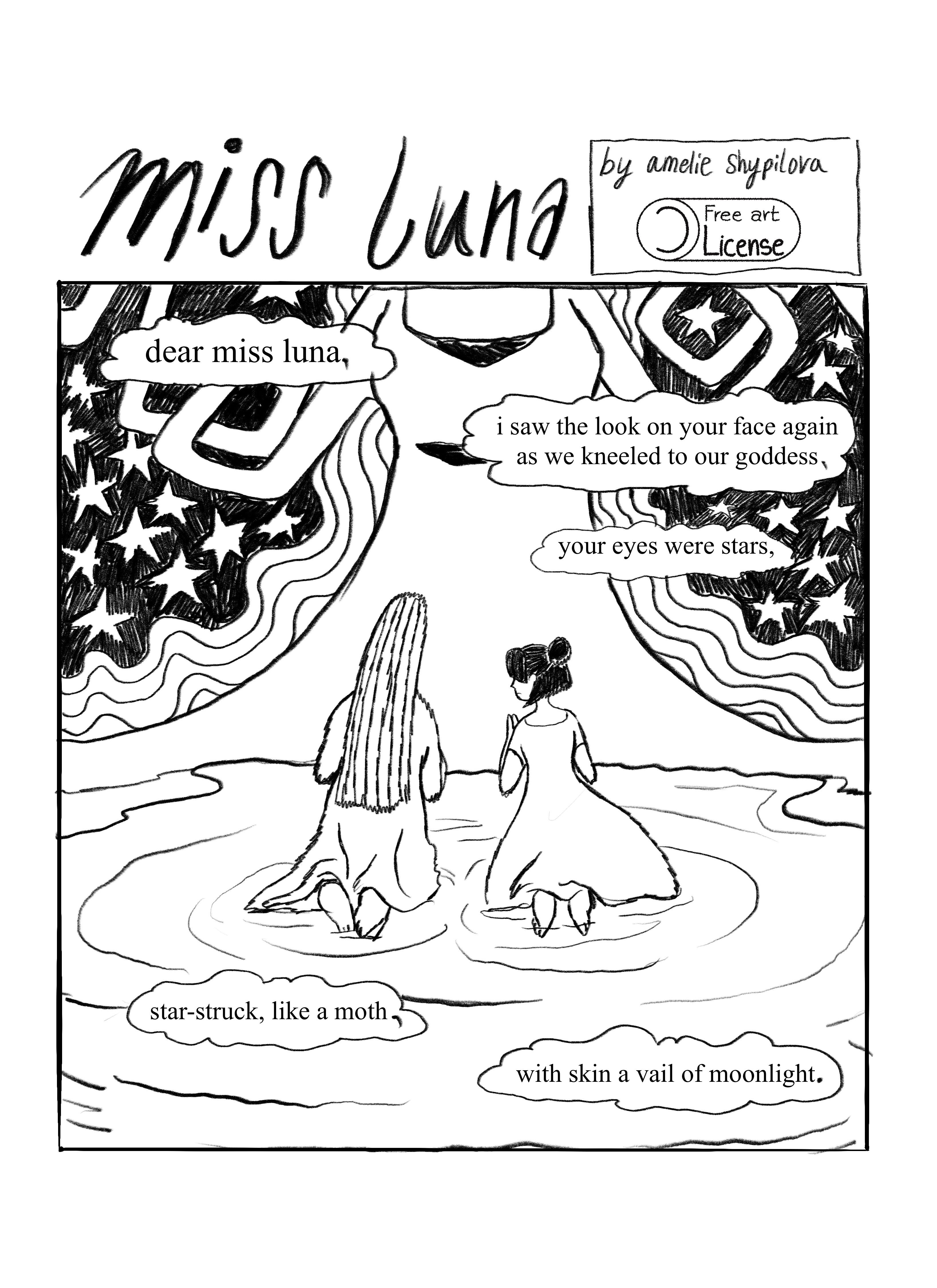 First page of 'Miss Luna', by Amelie Shypilova. In this page There are two young women kneeling in front of what looks like a goddess statue under a starry night. Narration reads 'dear miss luna, i saw the look on your face again as we kneeled to our goddess. your eyes were stars, star-struck like a moth, with skin a vail of moonlight'.