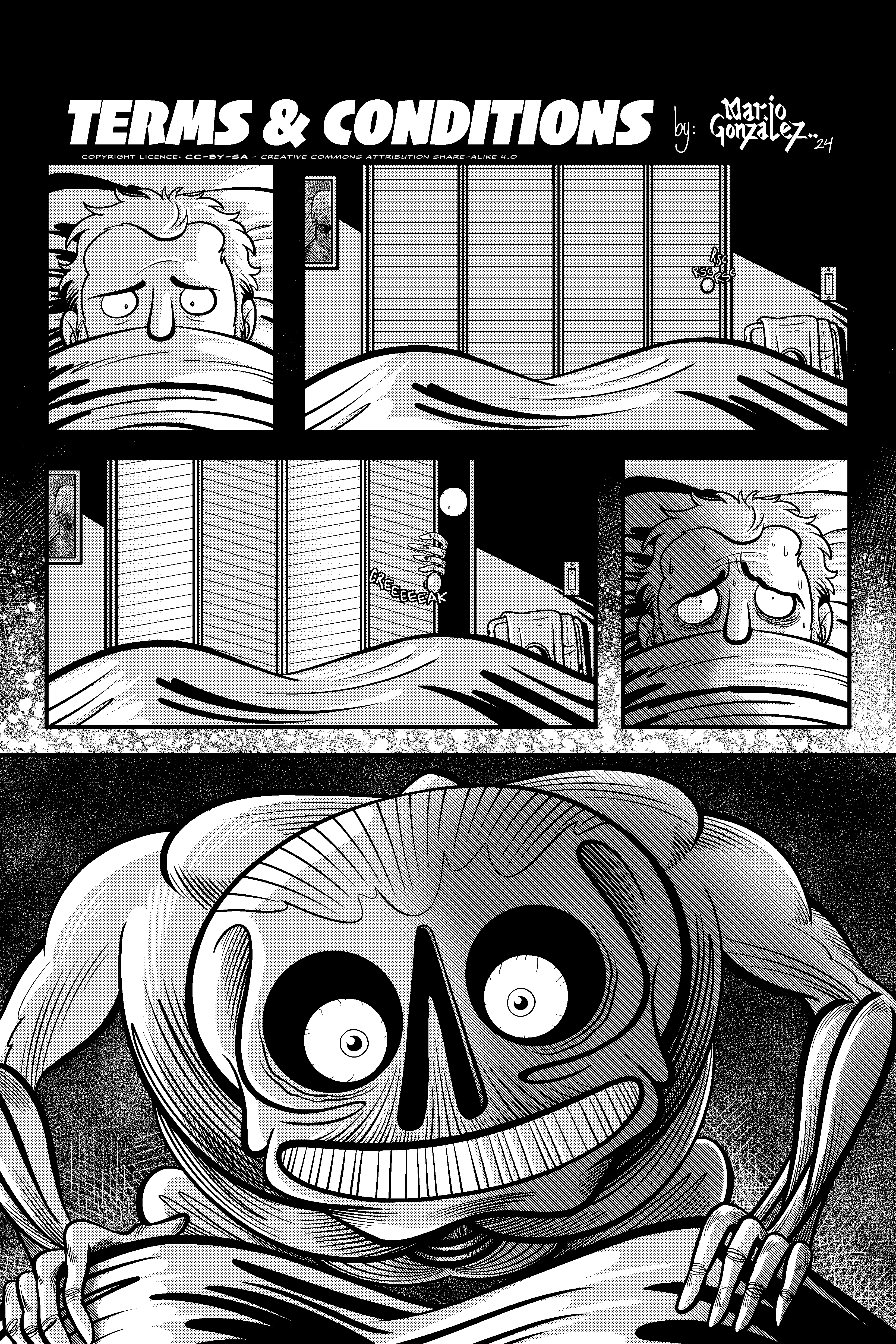 First page of Mario Gonzales’ 'Terms & Conditions'. A man with a worried expression is lays on his bed at night. The man looks towards the closet in the room and hears rustling. A figure inside opens the closet as it creaks. The man on the bed has a terrified expression. Then the figure from inside the closet appears at the feet of the man, it is a smiling monster with a skeleton head and large eyeballs.